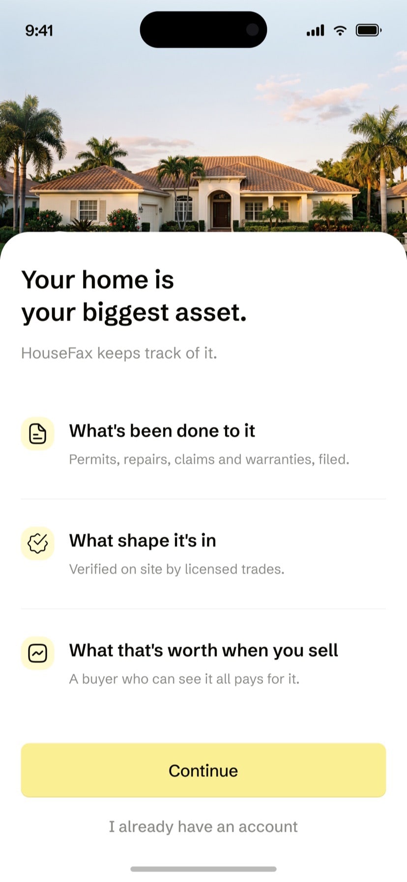 Your home is your biggest asset — what's been done to it, what shape it's in, what that's worth when you sell
