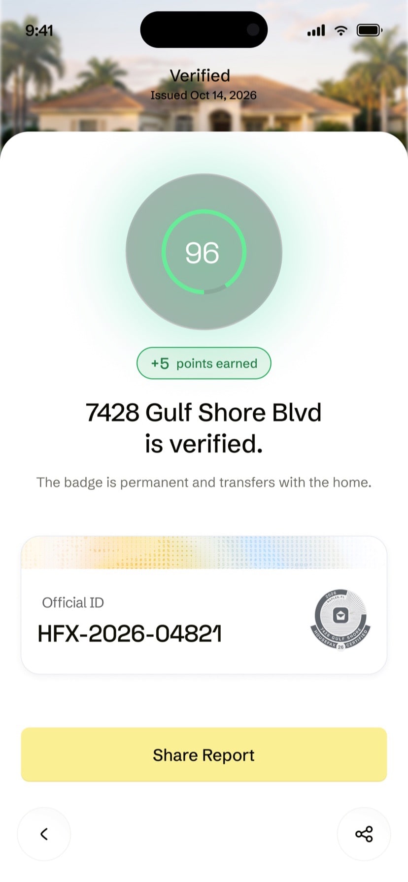 Verified — the score, a permanent HouseFax ID, and a report the owner decides when to share